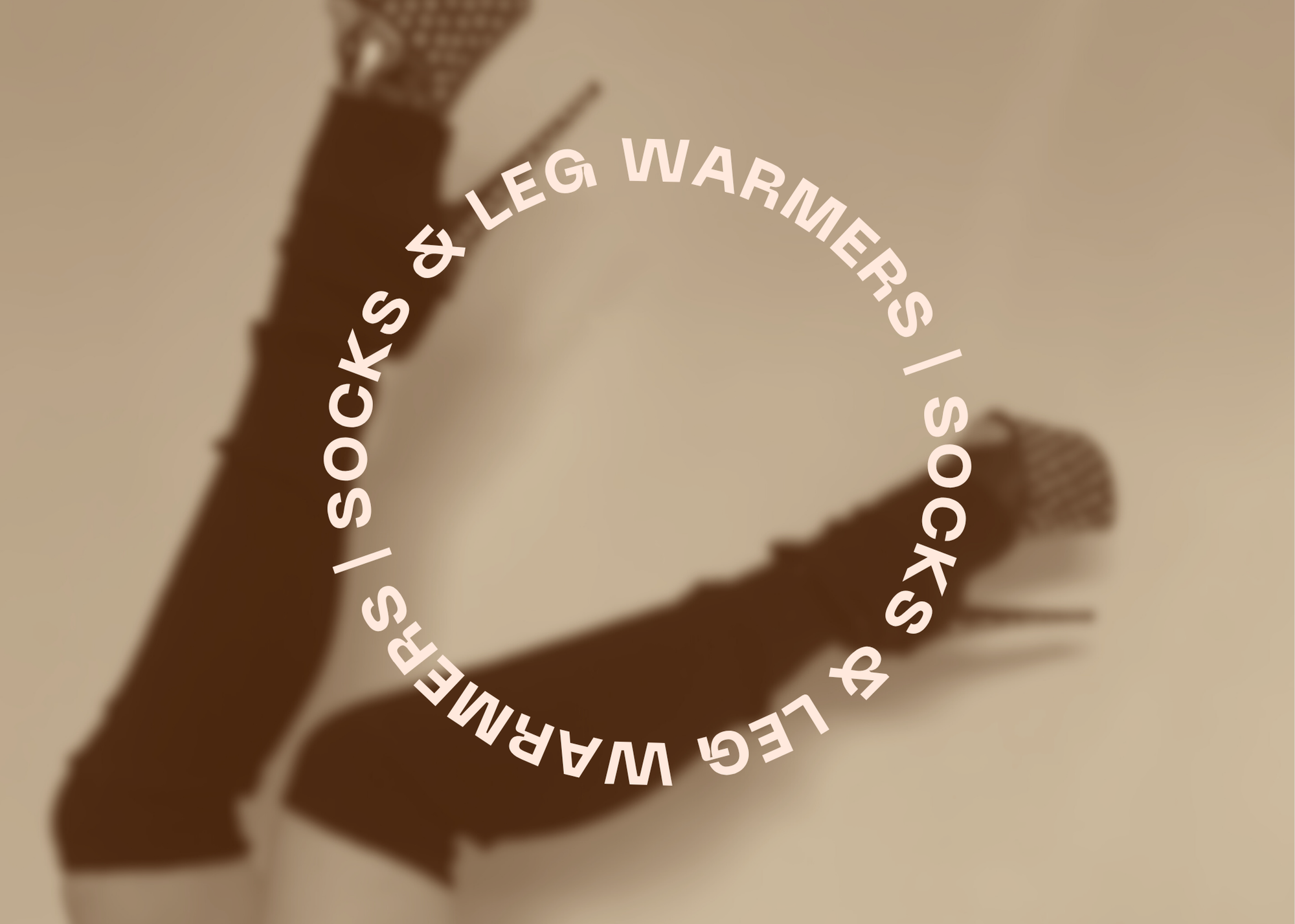 Socks and Leg Warmers